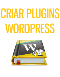 como-criar-plugins-para-wordpress-parte-iii